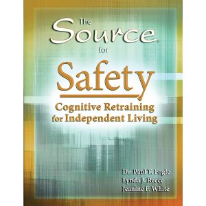 The Source&reg; for Safety: Cognitive Retraining for Independent Living E-Book