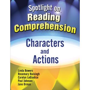Spotlight on Reading Comprehension: Characters and Actions E-Book
