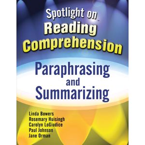 Spotlight on Reading Comprehension: Paraphrasing and Summarizing E-Book