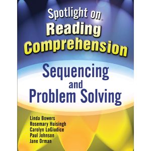 Spotlight on Reading Comprehension: Sequencing and Problem Solving E-Book